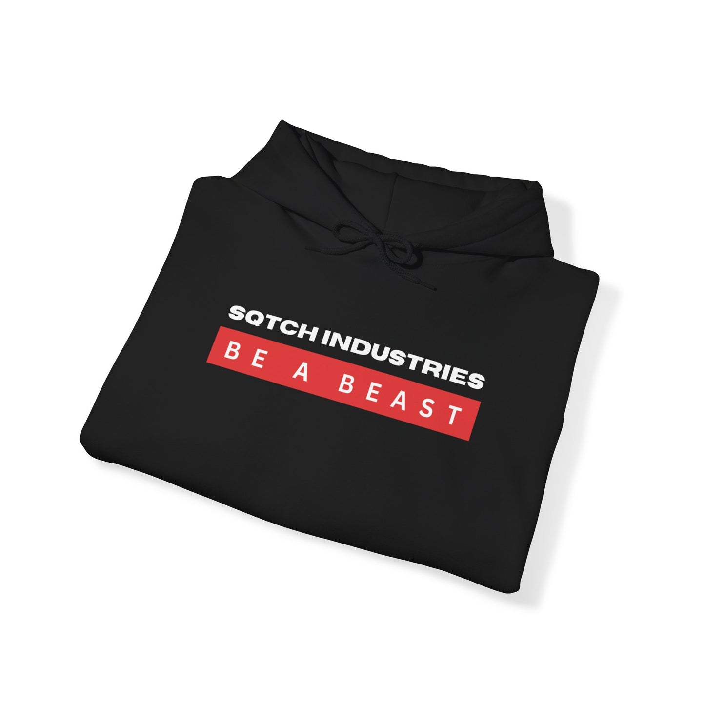 Sqtch Industries Be A Beast Logo - Hoody